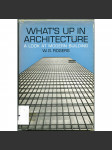What's up in Architecture. A Look at Modern Building ["Co se děje v architektuře"; moderní architektura; 20. století] - náhled
