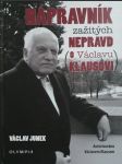 Nápravník zažitých nepravd (o Václavu Klausovi) - náhled