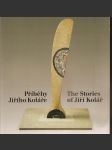 Příběhy jiřího koláře - básníkovy výtvarné proměny / the stories of jiří kolář - poet´s visual metamorphoses - náhled