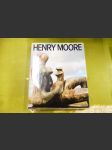 Henry Moore - Plastiky a myšlenky kolem nich - náhled
