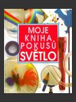 Moje kniha pokusů - světlo (My science Book of Light) - náhled