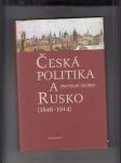 Česká politika a Rusko (1848-1914) - náhled