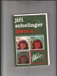 Jiří Schelinger : Život a... - náhled