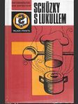 Schůzky s Lukullem anebo Vyprávění o pokrmech a nápojích v mýtech, legendách, historii a poezii - náhled