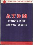 Atom, atomové jádro, atomová energie - Stati z Velké sovětské encyklopedie - náhled
