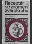 Receptář ve znamení zvěrokruhu aneb sezónní kuchařka pro pokročilé - náhled