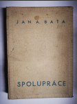 Spolupráce - Výbor z článků a projevů v letech 1920-1936 - Vydáno pro spolupracovníky závodů Baťa a.s. - náhled