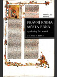 Právní kniha města Brna z poloviny 14. století 1.díl - náhled