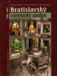 Bratislavský umelecký spolok - 1885-1945 / Pressburger Kunstverein / Poszony Képzőművészeti Egyesület - náhled