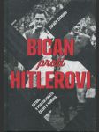 Bican proti Hitlerovi - fotbal v Protektorátu Čechy a Morava - náhled