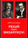 Pekař proti Masarykovi - (historik a politika) - náhled