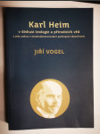 Karl Heim v diskusi teologie a přírodních věd a jeho pokus o mnohodimenzionální pochopení skutečnosti - náhled