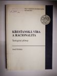 Křesťanská víra a racionalita - teologický přístup - náhled