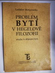 Problém bytí v Hegelově filozofii - studie k dějinám bytí - náhled