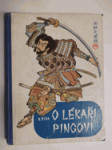 O lékaři Pingovi - dobrodružství čínského lékaře a jeho malého veselého sluhy - náhled