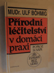 Přírodní léčitelství v domácí praxi - Zdraví bez léků - náhled