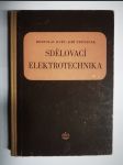 Sdělovací elektrotechnika - Učeb. text pro prům. školy elektrotechn. směru silnoproudého a prům. školy energetické směru elektrotechn., pro školy se čtyřletým i dvouletým studiem - náhled