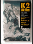 K2 / 8611 m - příběh horolezce, který bez použití kyslíkového přístroje vystoupil na druhou nejvyšší horu světa - náhled