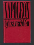 Napoleon byl zavražděn - náhled