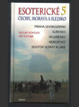 Esoterické Čechy, Morava a Slezsko - průvodce skrytými dějinami země. Svazek pátý, Střední Čechy - náhled