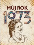 Můj rok 1973 - náhled