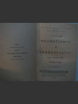 Mnohoženství a jednoženství + Význam a podstata lásky + Plán pohlavní převýchovy národní + Jak vzniká život, díl I., II. III., IV., V.,  + Žena - člověk + Pohlavní život před sňatkem - náhled