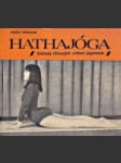 Hathajóga : Základy tělesných cvičení jógických - náhled