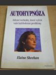 Autohypnóza - Zdravé techniky, které vyřeší vaše každodenní problémy - náhled