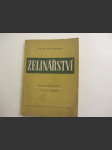 Zelinářství - Zahradnictví - Učeb. text pro zeměd. techn. školy, odbor pěstitelský. Část 3 - náhled