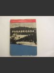 Parabrigáda - Spomienky na 2. československú samostatnú paradesantnú brigádu - náhled