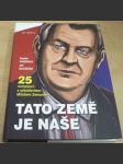 Tato země je naše – 25 rozhovorů s prezidentem Milošem Zemanem - náhled
