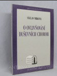 O ovlivňování duševních chorob - Alkohol v psychoanalýze, Několik poznámek k psychoterapii v psychiatrii - náhled