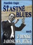 Šťastné blues, aneb, Z deníku Jaroslava Ježka - náhled