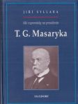 Mé vzpomínky na presidenta T. G. Masaryka - náhled