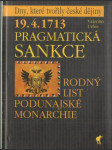 19.4.1713 - Pragmatická sankce - rodný list podunajské monarchie - náhled