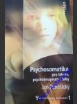 Psychosomatika pro lékaře, psychoterapeuty i laiky - poněšický jan - náhled