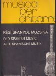 Régi Spanyol Muzsika Musica per chitarra (veľký formát) - náhled