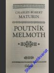 Poutník melmoth - maturin charles robert - náhled