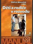 Děti a rodiče v rozvodu manuál pro zúčastněmé profesionály a rodiny - náhled