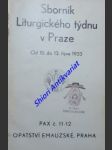 Sborník liturgického týdnu v praze - od 10. do 13. října 1933 - kolektiv autorů - náhled