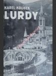 Lurdy - stručné dějiny lurdských událostí od roku 1858 - 1946 - kolísek karel - náhled