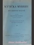 Kytička myrrhy - duchovní básně - kašpar františek - náhled