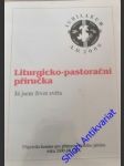 Liturgicko - pastorační příručka - náhled