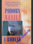 Podoby násilí v rodině - gjuričová šárka/ kocourková jana/ koutek jiří - náhled