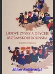 Lidové zvyky a obyčeje moravskoberounska - theimer johann - náhled