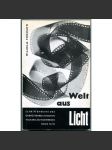 Welt aus Licht. Ein Lesebuch für Filmerzieher und Filmfreude [film; kinematografie; natáčení, dějiny filmu] - náhled