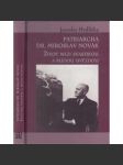 Patriarcha Dr. Miroslav Novák: život mezi svastikou a rudou hvězdou - náhled