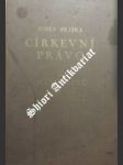 Církevní právo se zřetelem k partikulárnímu právu československému - svazek třetí - manželské právo kanonické - pejška josef c. ss. r. - náhled