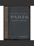 Paris [= Les Guides Bleus. English Series] [Paříž, průvodce] - náhled
