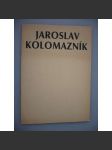 Jaroslav Kolomazník. Plastiky a kresby. Výběr k 55. narozeninám [sochař, sochy] - náhled